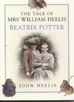The Tale of Mrs.William Heelis: Beatrix Potter 0750934328 Book Cover
