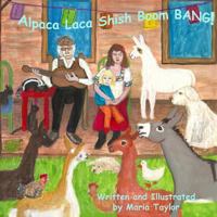 Alpaca Laca Shish Boom Bang! 0359172180 Book Cover