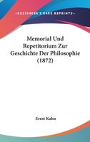 Memorial Und Repetitorium Zur Geschichte Der Philosophie (1872) 1104295881 Book Cover