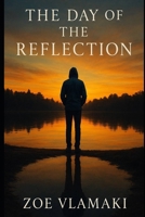 The Day of the Reflection B0FK46QWJZ Book Cover