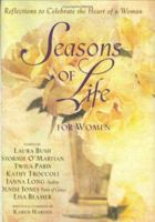 Seasons of Life for Women: Reflections to Celebrate the Heart of a Woman (Seasons of Life Meditations) (Seasons of Life Meditations) 1593790112 Book Cover