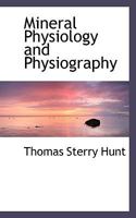 Mineral Physiology and Physiography 1022173308 Book Cover
