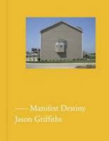 Manifest Destiny: A Guide to the Essential Indifference of American Suburban Housing 1907896058 Book Cover
