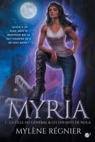 Myria - L'intégrale 1 (French Edition) B0CYL8HRPS Book Cover