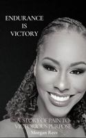 Endurance is Victory 1792356919 Book Cover
