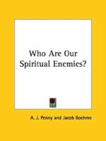 Who Are Our Spiritual Enemies? 1425300596 Book Cover