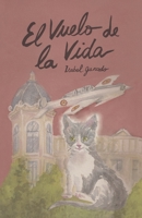 El Vuelo de la Vida: Los Chamanes de los Círculos Concéntricos. Trilogía. Volumen III B08WJZCQDL Book Cover