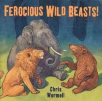 Ferocious Wild Beasts! 0375860916 Book Cover