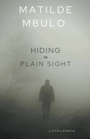 Hiding In Plain Sight 1093389060 Book Cover