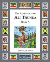 The Adventures of Ali Thunda: A Historical Novel 1425180124 Book Cover