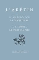 L'Aretin, Il Marescalco/Le Marechal-Il Filosofo/Le Philosophe 2251730389 Book Cover