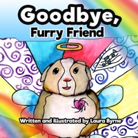 Goodbye, Furry Friend B0DS8R4HGQ Book Cover
