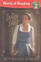 World of Reading: Beauty and the Beast Something More: Level 2 1484782844 Book Cover