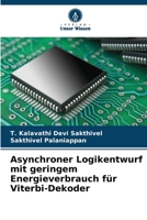 Asynchroner Logikentwurf mit geringem Energieverbrauch für Viterbi-Dekoder 6205857235 Book Cover