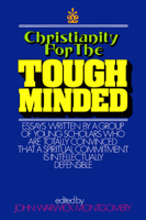 Christianity for the Tough Minded 0871230763 Book Cover