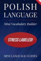 Polish Language Mini Vocabulary Builder: Stress Labeled! 1544717881 Book Cover