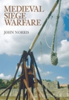 Medieval Siege Warfare 0752435922 Book Cover