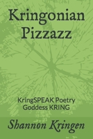 Kringonian Pizzazz: KringSPEAK Poetry Goddess KRING B0CSB2TQP9 Book Cover