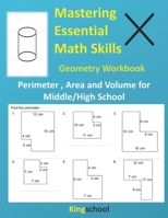 Mastering Essential Math Skills : Geometry Workbook ( Perimeter , Area and Volume for Middle/High School ) - kingschool B08P4VKKDQ Book Cover