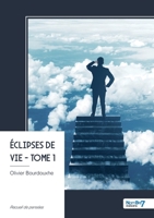 Éclipses de vie - Tome 1 (French Edition) B0GMZTFZS3 Book Cover