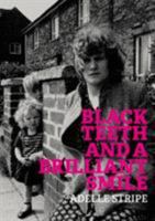 Black Teeth and a Brilliant Smile 1350135925 Book Cover