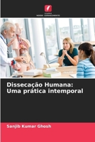 Dissecação Humana: Uma prática intemporal (Portuguese Edition) 620797185X Book Cover