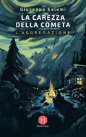 La carezza della cometa (Italian Edition) B0FHH1DLTK Book Cover