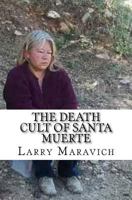 The Death Cult of Santa Muerte 1983976040 Book Cover