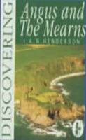Discovering Angus and the Mearns 0859763021 Book Cover