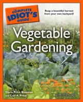 The Complete Idiot's Guide to Vegetable Gardening 1592579078 Book Cover