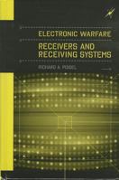 Electronic Warfare Receivers and Receiving Systems 1608078418 Book Cover