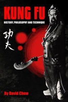 Kung Fu: History, Philosophy and Technique B0BN1STL4M Book Cover
