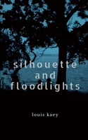 silhouette and flood lights B09SGR4LJN Book Cover