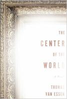 The Center of the World 1590515498 Book Cover