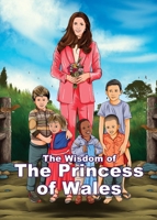 The Wisdom of Catherine, the Princess of Wales 0981051197 Book Cover