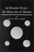 In Others' Eyes: An Analysis of Shame 0823625559 Book Cover