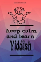 Keep Calm And Learn Yiddish Journal Notebook Sheet 9x6 Inches 120 Pages with bleed 1673353371 Book Cover