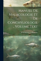 Manuel de malacologie et de conchyliologie .. Volume text 1021920592 Book Cover