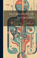 Diseases of the Intestines 1022084623 Book Cover