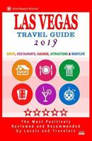 Las Vegas Travel Guide 2019: Shops, Restaurants, Casinos, Attractions & Nightlife in Las Vegas, Nevada (City Travel Guide 2019) 1720548935 Book Cover