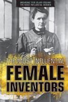The Most Influential Female Inventors 1508179808 Book Cover
