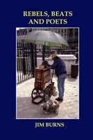 Rebels, Beats and Poets 1326169645 Book Cover
