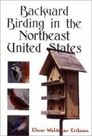 Backyard Birding in the Northeast United States 1931643040 Book Cover