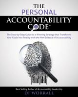 The Personal Accountability Code: The Step-by-Step Guide to a Winning Strategy that Transforms your Goals into Reality with the New Science of Accountability  (The Accountability Code Series, #2) 0992319315 Book Cover