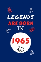 Legends Are Born In 1965: Perfect Gag Gift Blank Lined Notebook Journal 100 Pages 6 x 9 Format Office Humour and Banter Girls night Out Birthday Hen Stag Do Anniversary Christmas Xmas 1709976594 Book Cover
