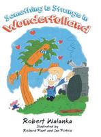 Something Is Strange in Wunderfulland 1643672398 Book Cover