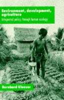 Environment, Development, Agriculture: Integrated Policy through Human Ecology: Integrated Policy through Human Ecology 041559992X Book Cover
