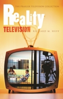 Reality Television (The Praeger Television Collection) 0275981703 Book Cover