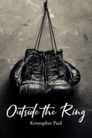 Outside the Ring 166247184X Book Cover