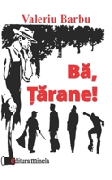 Bă, Țărane! (Romansch Edition) 6068883973 Book Cover